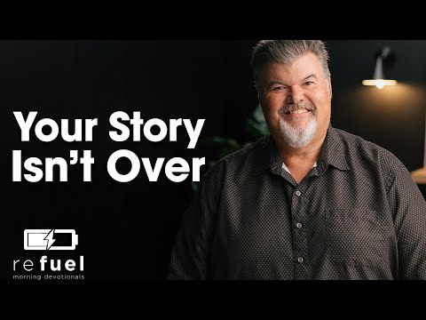 Your Story Isn’t Over
