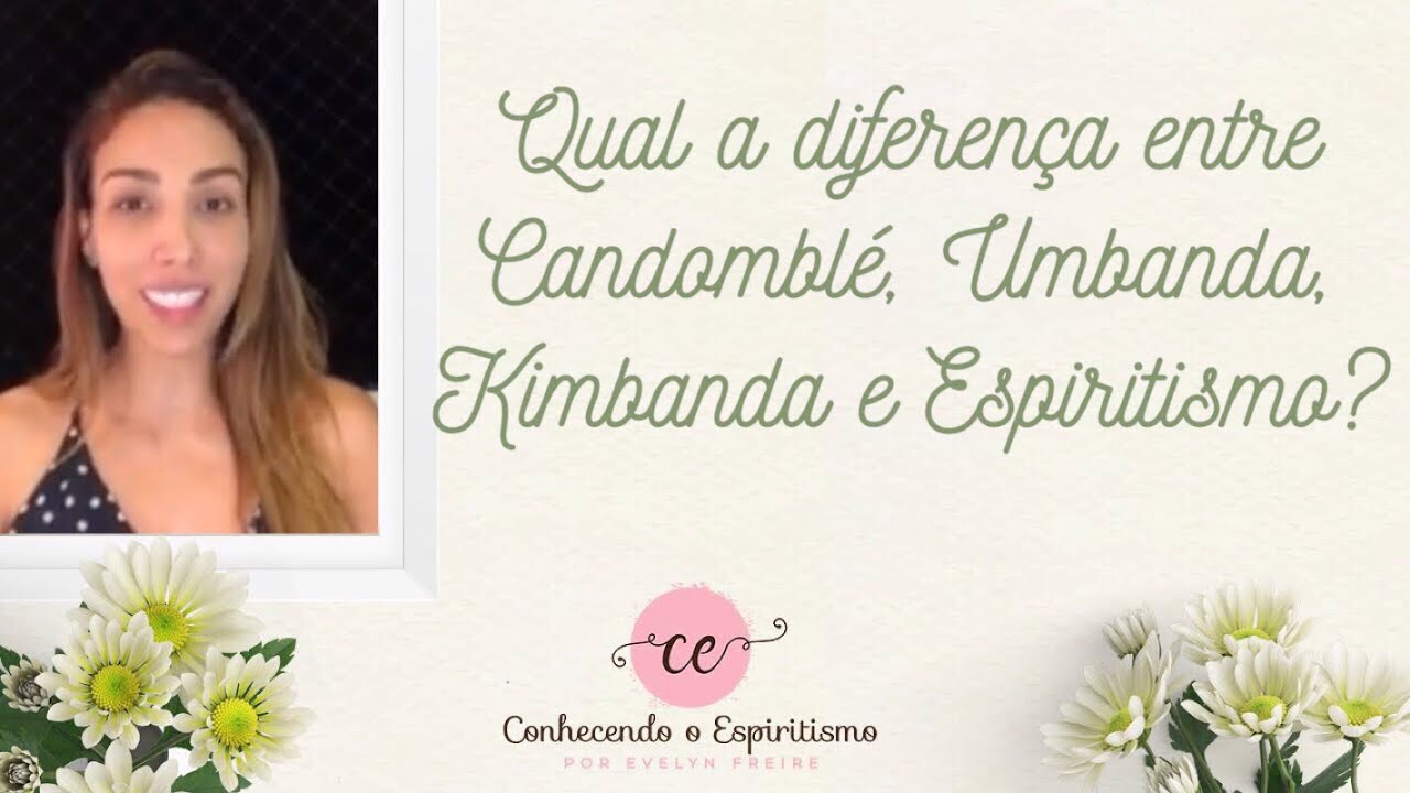 Qual a diferença entre Candomblé, Umbanda, Quimbanda e Espiritismo?