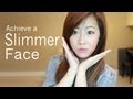How to get a Slimmer Face 