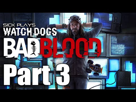 Watch Dogs DLC Bad Blood Part 3 Playthrough w/ SICK - Chicago South Club - Fading Signal