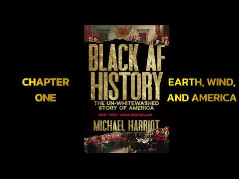 Earth, Wind, and America | Chapter 1 | Black AF History | by Michael Harriot