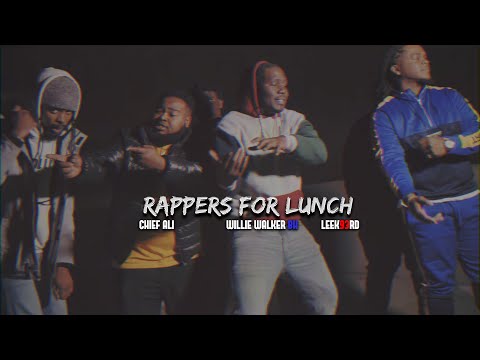 Willie Walker BH - Rappers For Lunch {Chief ALi , Leek93rd} OFFICIAL MUSIC VIDEO