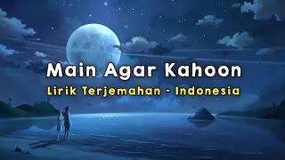 Main Agar Kahoon | Om Shanti Om | Lirik - Terjemahan Indonesia