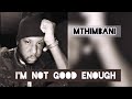 Mthimbani I M Not Good Enough Tsonga Rap
