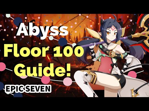 Epic Seven: Abyss Floor 100 [Guide & Clear] WE DID IT! NO TAMISERIA COMBO!