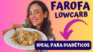 Farofa Lowcarb Fácil E Rápida Ideal Para Diabéticos