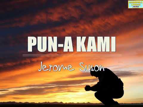 Pun-a kami lyrics | Bisaya Christian Song