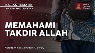 Download lagu Memahami Takdir Allah - Ustaz Ahmad Zainuddin Al Banjary mp3