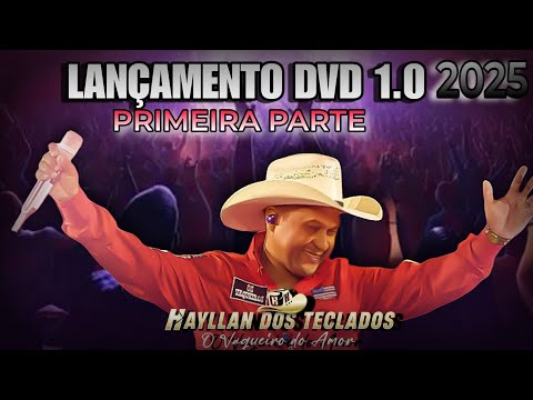 HAYLLAN DOS TECLADOS LANÇAMENTO DVD 1.0  PRIMEIRA PARTE DVD AUDIO VISUAL 2025 GRAVADO EM SÃO PAULO