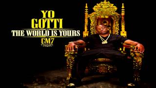 Yo Gotti - &quot;Had To Quit Fucking With You&quot; (CM7: The World Is Yours)