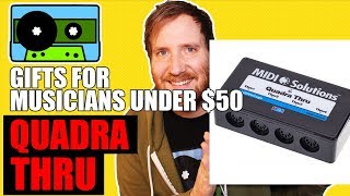 Video thumbnail for GIFTS FOR MUSICIANS UNDER $50: MIDI Solutions Quadra Thru | 424recording.com by 424 Recording
