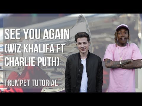 How to play See You Again by Wiz Khalifa ft Charlie Puth on Trumpet (Tutorial)