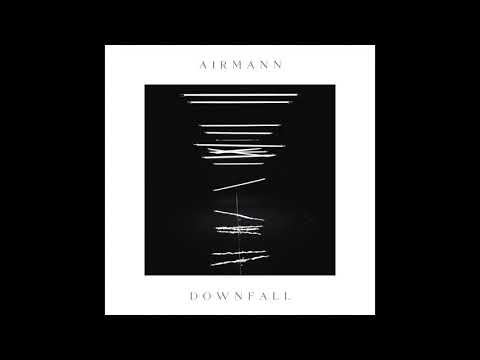 AIRMANN - Downfall