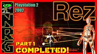 NRG Complete: Rez (Part 1) [Playstation 2]