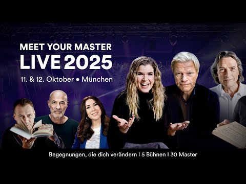Begegnungen, die dich verändern - Meet Your Master LIVE 2025