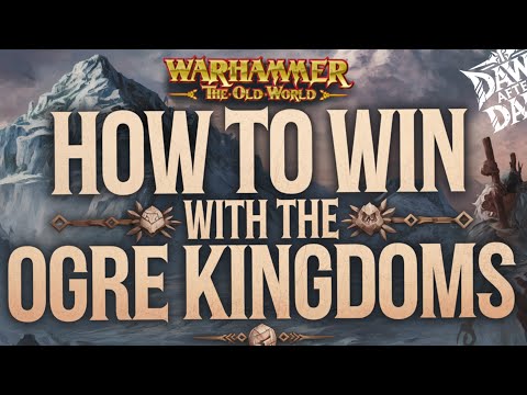 How to win With Ogres in Warhammer: The Old World