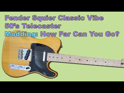 Fender Squier Classic Vibe 50's Telecaster Modding: How Far Can You Go? #fender  #fendersquier