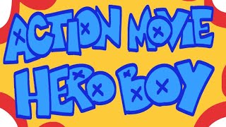 ACTION MOVIE HERO BOY