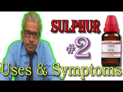 Homeopathy Medicine Sulphur in Hindi (Part 2) - Uses & Symptoms by Dr P. S. Tiwari