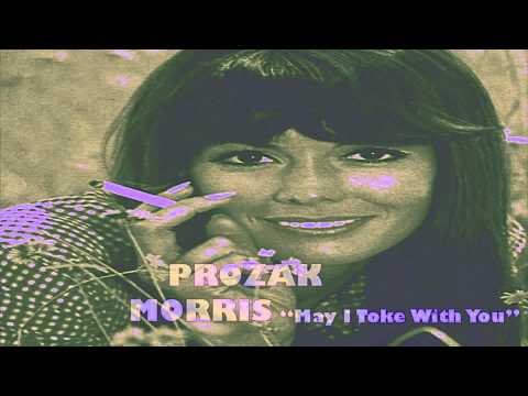 Prozak Morris-May I Toke With You