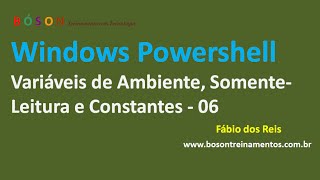 06 - Windows PowerShell - Variáveis de Ambiente, Somente-Leitura e Constantes