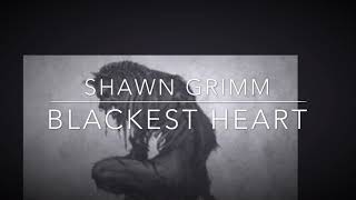 Shawn Grimm - Blackest Heart (Cancerslug cover)