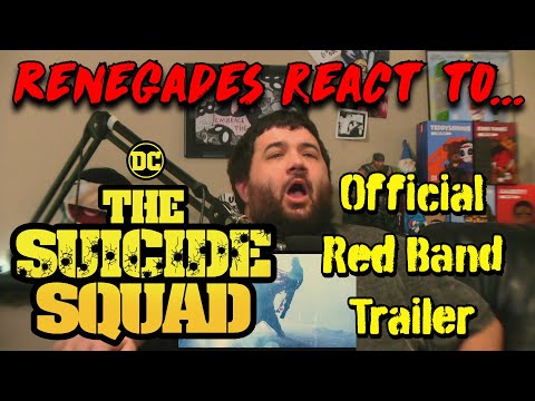 Renegades React to... The Suicide Squad - Official Red Band Trailer
