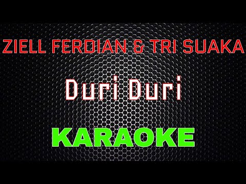 Ziell Ferdian ft Tri Suaka - Duri Duri [Karaoke] | LMusical