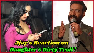 Ajay Devgn's Reacted on Daughter Nysa's Dirty Trollers