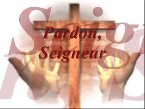 Pardon Seigneur pardon