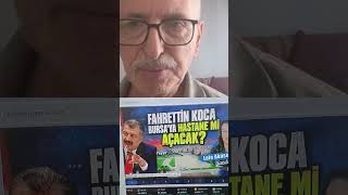 BURSA'DA BOMBA İDDİA: ESKİ BAKAN HASTANE Mİ ALIYOR?