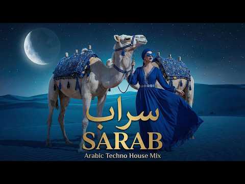SARAB | سراب ✨ Hypnotic Arabic Techno House | Midnight Oriental Journey 2026