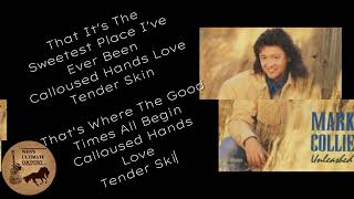 Calloused Hands - Artist &amp; Lyrics by Mark Collie