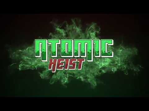 Atomic Heist Release Trailer thumbnail