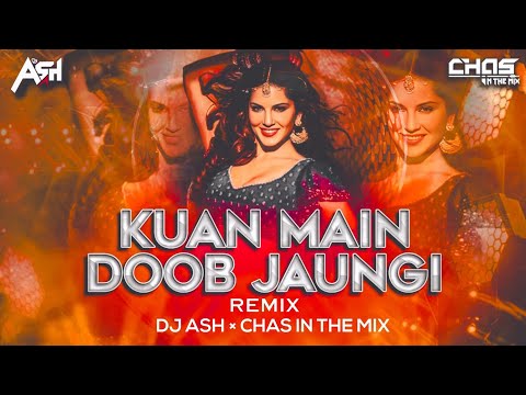 Kuan Main Doob Jaungi (Bouncy Remix) DJ Ash x Chas In The Mix | Hariyal Jawani Mori | Dance Sutra 21