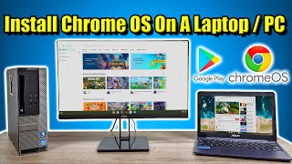Install Chrome OS On Your  Laptop / PC Access Google Play and Linux on Chrome!