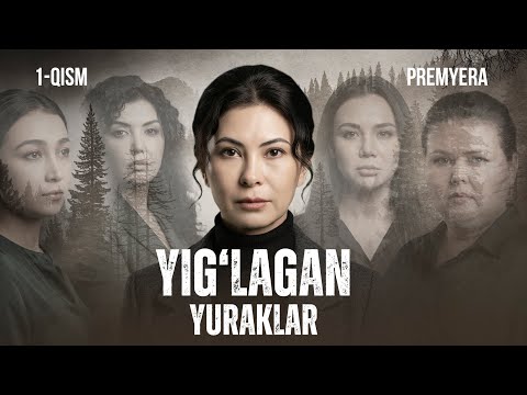 Yig'lagan yuraklar 1-qism [PREMYERA]