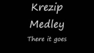 Krezip Medley