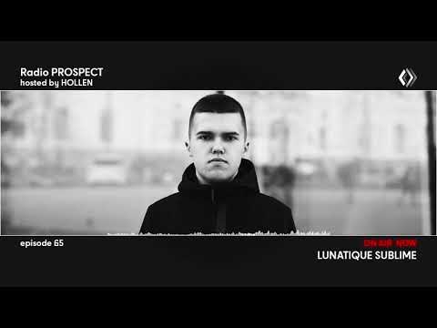 RadioProspect 065 - Lunatique Sublime
