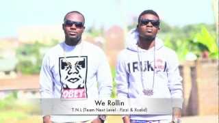 T.N.L (TeamNextLevel) - We Rollin