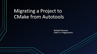 Download the video "Migrating a Project to CMake from Autotools"