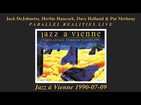 Parallel Realities 1990 Live in France Jack DeJohnette Herbie Hancock Dave Holland Pat Metheny