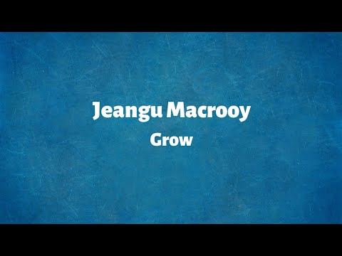 Jeangu Macrooy - Grow - Lyrics