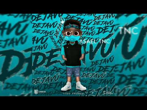 Asael TNC  -  "Deja Vu" (Official Audio)