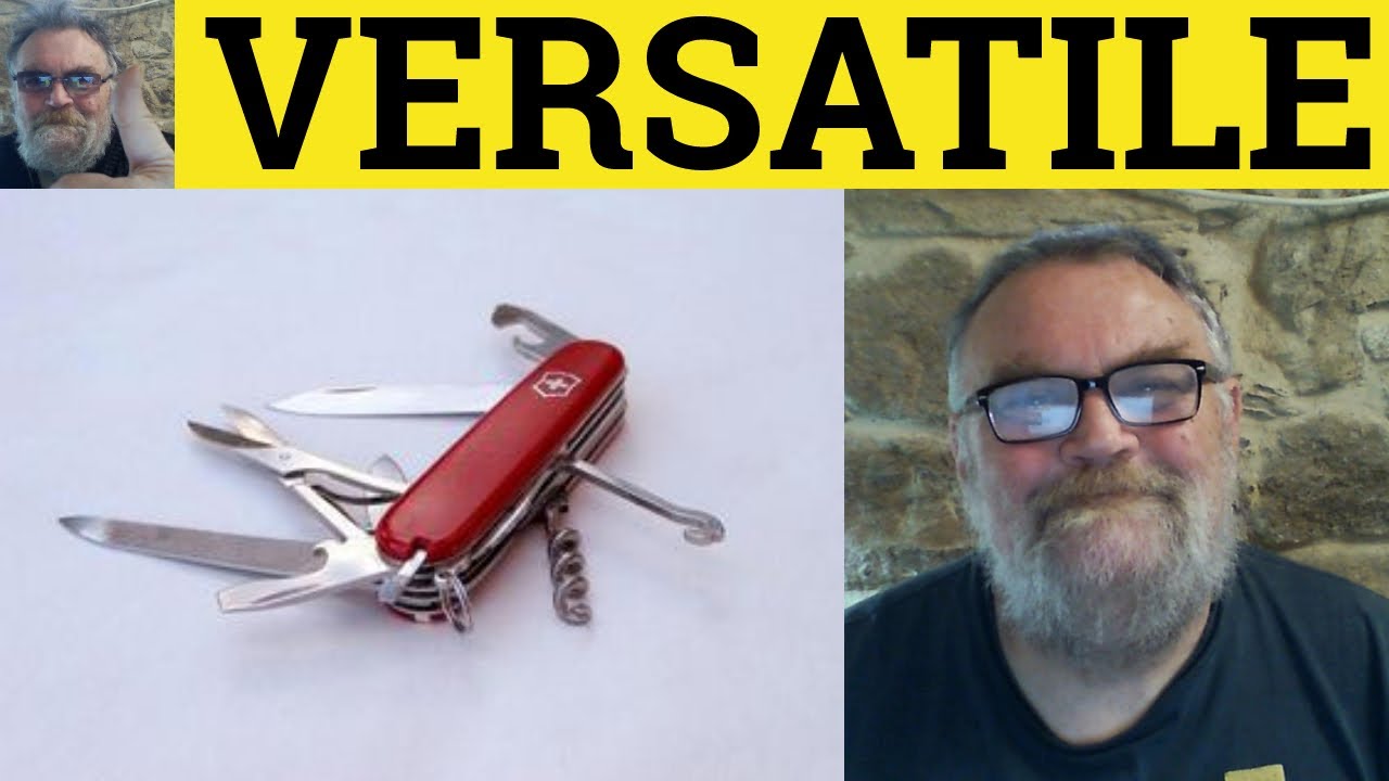 🔵 Versatile Meaning - Versatility Definition - Versatile Examples - Versatility in a Sentence