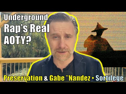 Did you (also) almost miss an AOTY? Preservation & Gabe ''Nandez "Sortilège" analysis