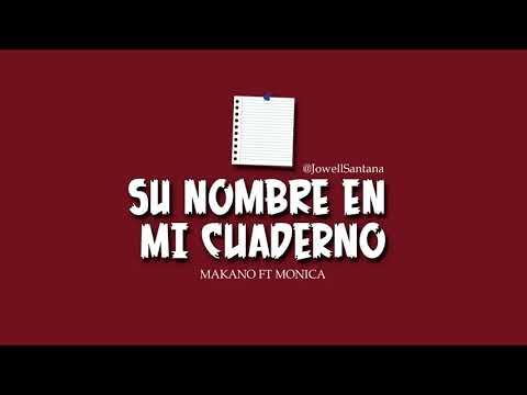 Makano feat. Monica - Su Nombre en mi Cuaderno (Audio Oficial)