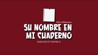 Makano feat. Monica - Su Nombre en mi Cuaderno (Audio Oficial)