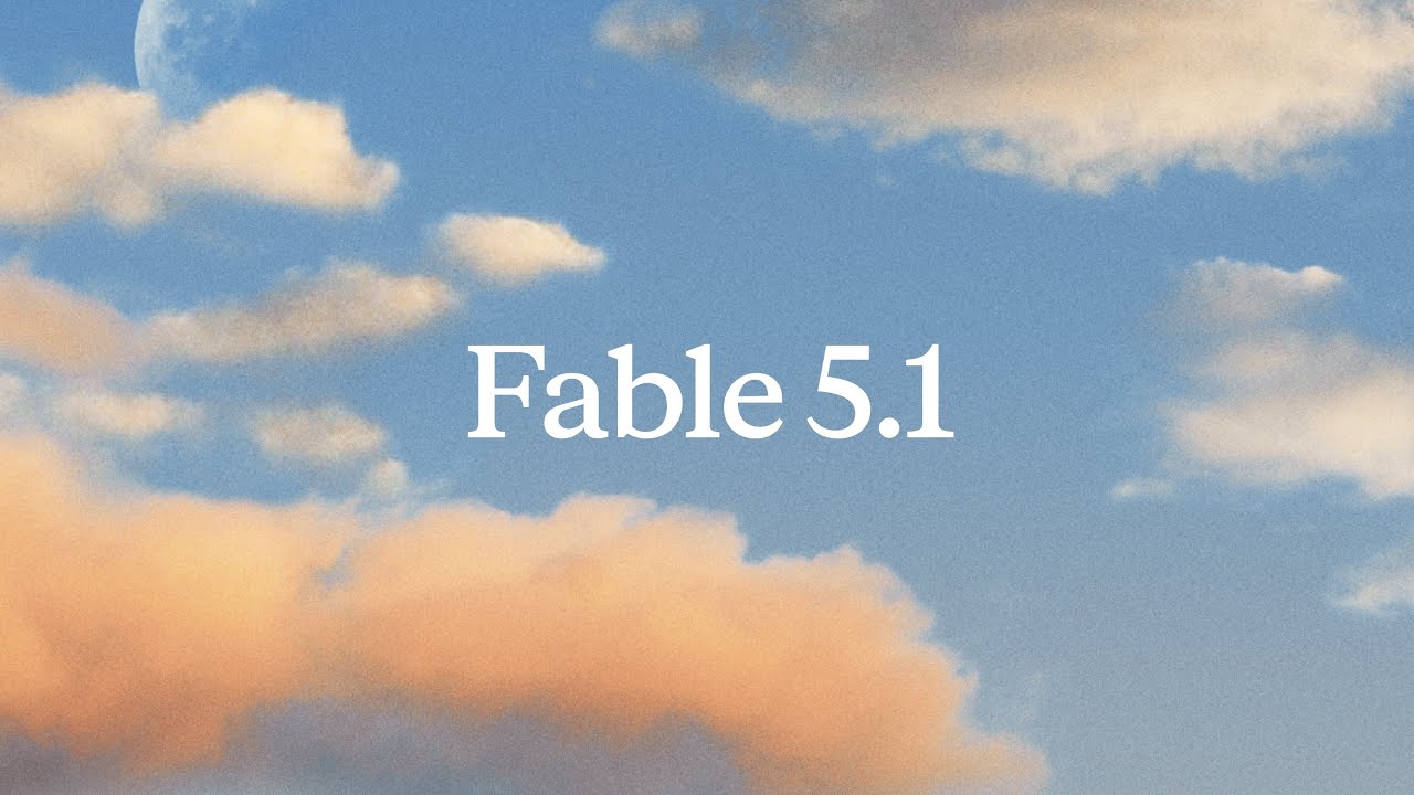 Fable 5.1 is here. The 20x plan is still not 20x.