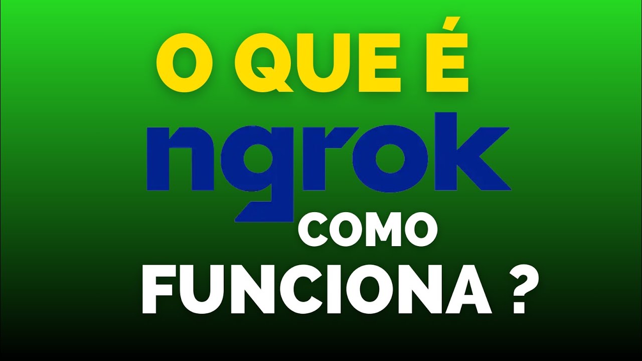 O QUE É NGROK E COMO FUNCIONA - NA PRATICA PASSO A PASSO